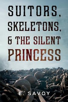 portada Suitors, Skeletons, & the Silent Princess
