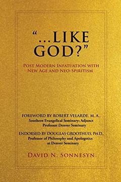 portada Like God? Post Modern Infatuation With new age and Neo-Spiritism (in English)