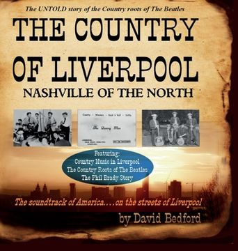 portada The Country of Liverpool: Nashville of the North