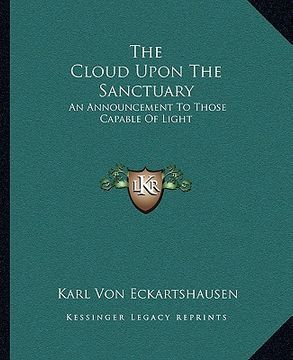 portada the cloud upon the sanctuary: an announcement to those capable of light (in English)