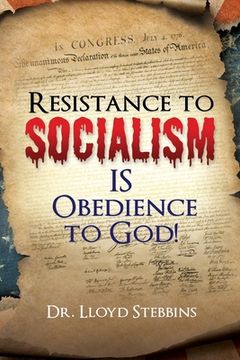 portada Resistance to Socialism IS Obedience to God! (en Inglés)