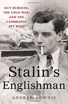 portada Stalin's Englishman: Guy Burgess, the Cold War, and the Cambridge spy Ring (en Inglés)