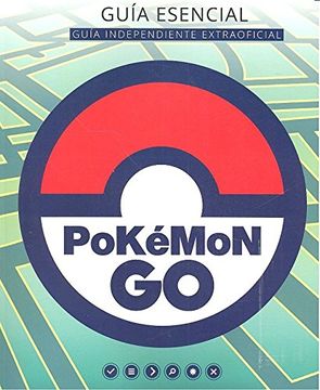 portada Pokémon go. Guía independiente extraoficial