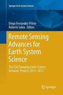 portada Remote Sensing Advances for Earth System Science: The ESA Changing Earth Science Network: Projects 2011-2013 (in English)