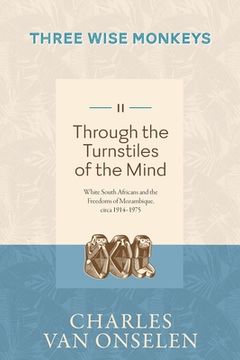 portada THROUGH THE TURNSTILES OF THE MIND - Volume 2/Three Wise Monkeys (in English)
