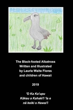 portada The Black Footed Albatross - Ka'upu (in English)