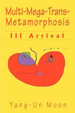 portada multi-mega-trans-metamorphosis: iii arrival (en Inglés)