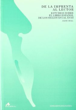 portada De la Imprenta al Lector: Estudios Sobre el Libro Español de los Siglos xvi al Xviii (Instrumenta Bibliológica)