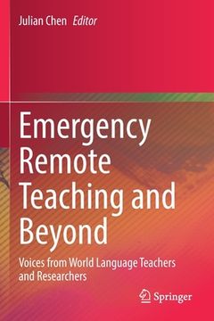 portada Emergency Remote Teaching and Beyond: Voices from World Language Teachers and Researchers 