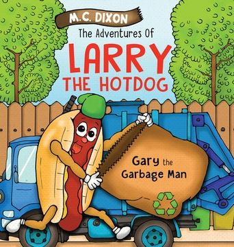 portada The Adventures of Larry the Hot Dog: Gary the Garbage Man