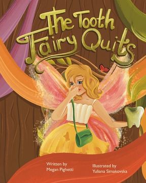 portada The Tooth Fairy Quits: Even fairies want to be happy. (in English)