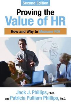 portada Proving the Value of hr: How and why to Measure roi (en Inglés)