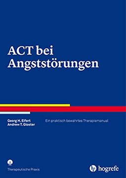 portada Act bei Angststörungen: Ein Praktisch Bewährtes Therapiemanual (Therapeutische Praxis) (in German)