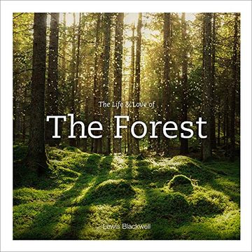 portada The Life & Love of the Forest (en Inglés)