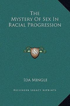 portada the mystery of sex in racial progression (in English)