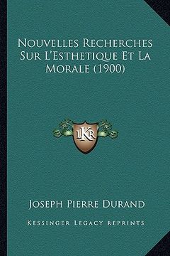 portada Nouvelles Recherches Sur L'Esthetique Et La Morale (1900) (in French)