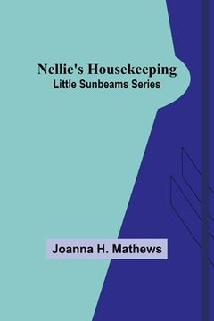 portada Nellie's Housekeeping; Little Sunbeams Series (en Inglés)