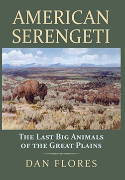 portada American Serengeti: The Last Big Animals of the Great Plains