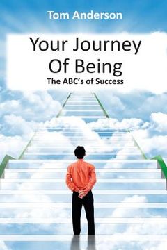 portada Your Journey Of Being - The ABC's Of Success (en Inglés)