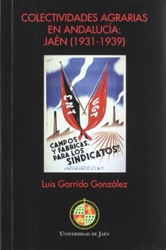 portada Colectividades agrarias en Andalucía: Jaén (1931-1939) (in Spanish)