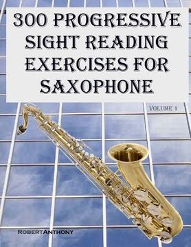 portada 300 Progressive Sight Reading Exercises for Saxophone (en Inglés)