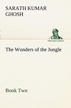 portada the wonders of the jungle, book two (en Inglés)