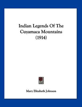 portada indian legends of the cuyamaca mountains (1914) (en Inglés)