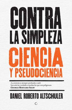 portada Contra La Simpleza: Ciencia Y Pseudociencia