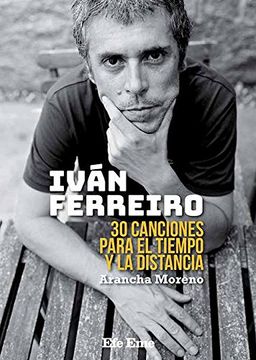 portada Iván Ferreiro: 30 Canciones Para el Tiempo y la Distancia