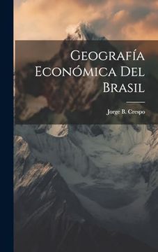 portada Geografía Económica del Brasil (in Spanish)
