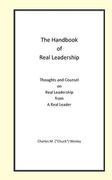 portada the handbook of real leadership (en Inglés)