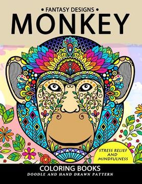 portada Monkey Coloring Book: Stress-relief Coloring Book For Grown-ups (en Inglés)