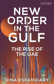 portada New Order in the Gulf: The Rise of the Uae (in English)