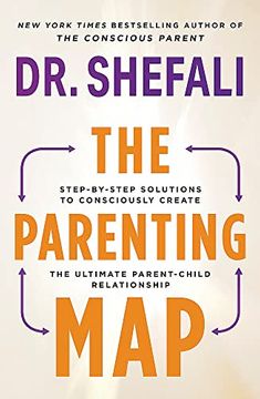 portada The Parenting Map: Step-By-Step Solutions to Consciously Create the Ultimate Parent-Child Relationship (in English)