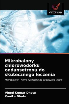 portada Mikrobalony chlorowodorku ondansetronu do skutecznego leczenia (en Polaco)