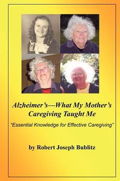 portada alzheimer's--what my mother's caregiving taught me (en Inglés)