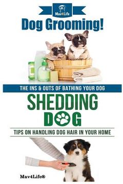 portada Dog Grooming! & Shedding Dog? (en Inglés)