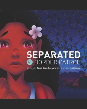 portada Separated at Border Patrol (en Inglés)