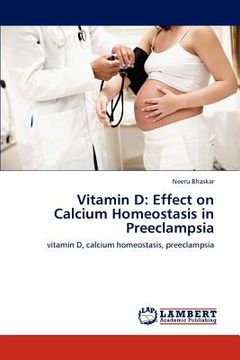 portada vitamin d: effect on calcium homeostasis in preeclampsia (en Inglés)