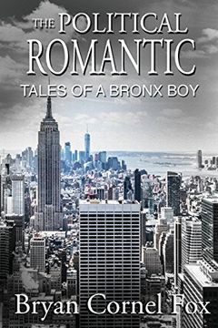 portada The Political Romantic: Tales of a Bronx Boy