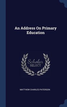 portada An Address On Primary Education