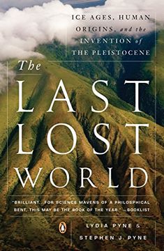 portada The Last Lost World: Ice Ages, Human Origins, and the Invention of the Pleistocene (en Inglés)