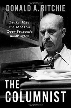 portada The Columnist: Leaks, Lies, and Libel in Drew Pearson'S Washington (en Inglés)