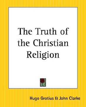 portada the truth of the christian religion (in English)
