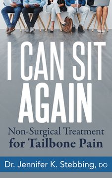 portada I can sit Again: Non-Surgical Treatment for Tailbone Pain (en Inglés)