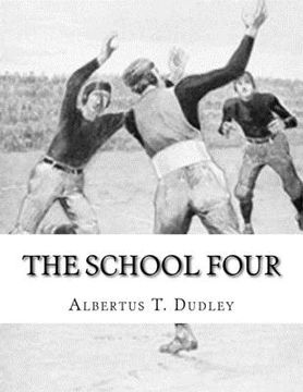 portada The School Four: Albertus T. Dudley (en Inglés)