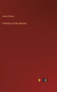 portada A History of the Gipsies (en Inglés)