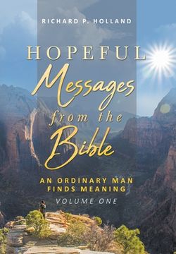 portada Hopeful Messages from The Bible: An Ordinary Man Finds Meaning; Volume One (en Inglés)