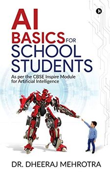 portada Ai Basics for School Students: As per the Cbse Inspire Module for Artificial Intelligence (en Inglés)