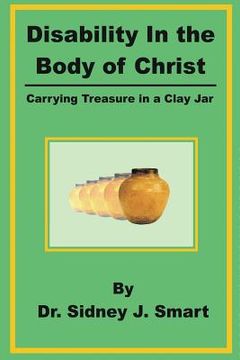 portada Disability in the Body of Christ: Carrying Treasure in a Clay Jar (en Inglés)